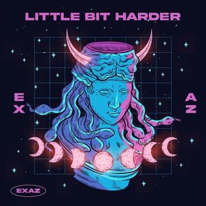 LITTLE BIT HARDER (feat. Axiver) (Explicit)