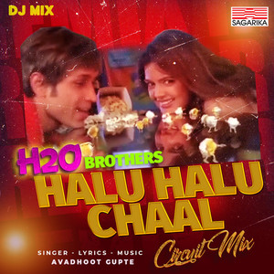 Halu Halu Chaal (Circuit Mix)