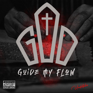 God Guide My Flow (Explicit)