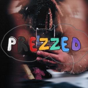 PREZZED (Explicit)