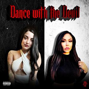 Dance With The Devil (Explicit)