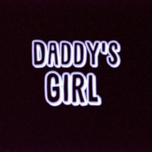 Daddy's Girl (Explicit)