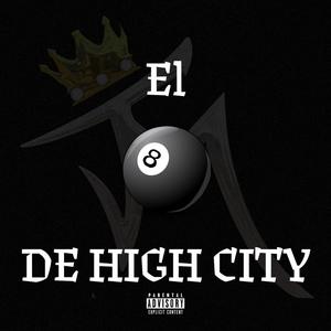 El 8 De High City