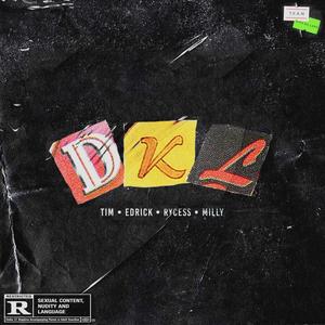 D.K.L (Dito Ka Lang) (feat. Edrick Valentino, Rycess & StopBeingSoSillyMilly) [Explicit]