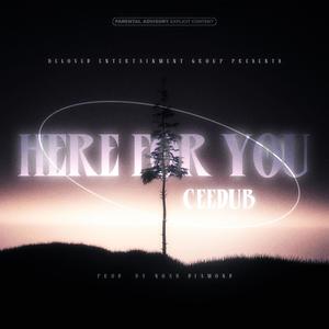 Here For You (Explicit)