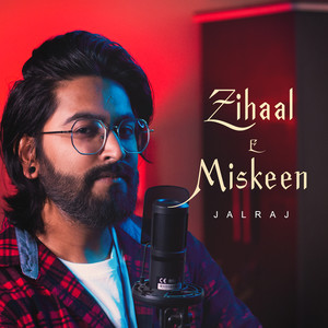 Zihaal E Miskeen (Cover Version)