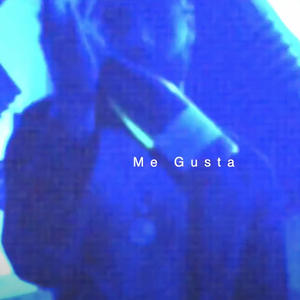 Me Gusta (Explicit)