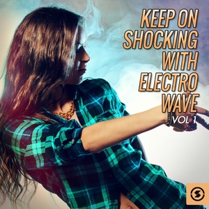 Keep on Shocking with Electro Wave, Vol. 1