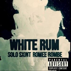 White Rum (feat. Romee Rombe) (Explicit)