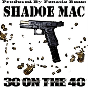 30 on the 40 (Explicit)