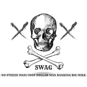 Swag (feat. Dollar Man, Maxi Coop, Ranking & Big Mike) (Explicit)