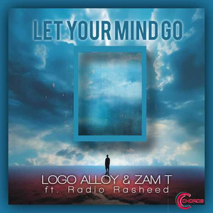 Let Your Mind Go (Logo Alloy & Zam T Remix)