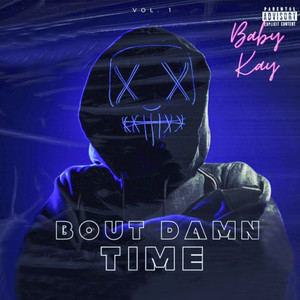 Bout Damn Time (Explicit)