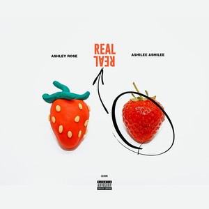 Ashley Rose - Real Real (Explicit)