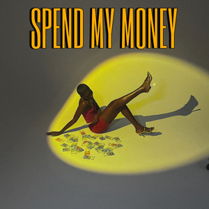 Spend My Money