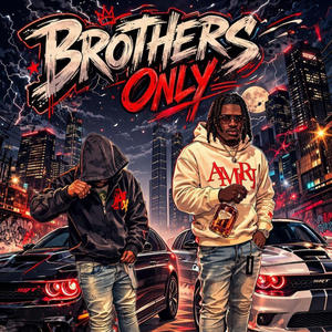 Brothers Only (feat. Sincere Paid) (Explicit)