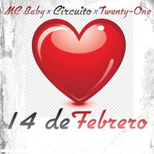 Catorce de Febrero (feat. Circuito & MC Baby)