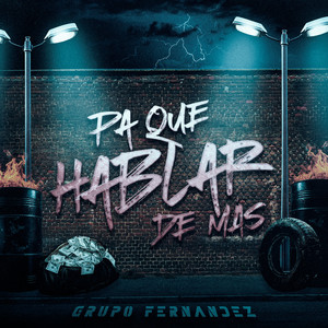 Pa Que Hablar De Más