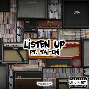 Listen Up (feat. Tai-Chi) (Explicit)
