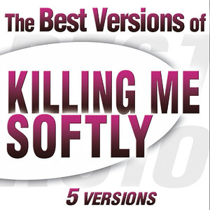 Killing Me Softly With His Song - Original Version