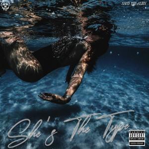 She's The Type (Explicit)