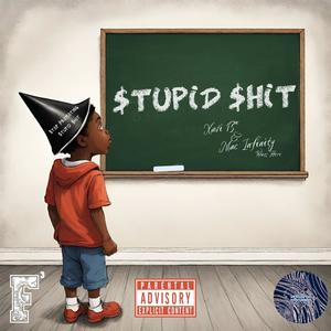 Stupid **** (feat. Mac Infinity) (Explicit)