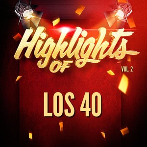 Highlights of Los 40, Vol. 2