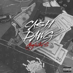 Ca$h Dawg (Explicit)