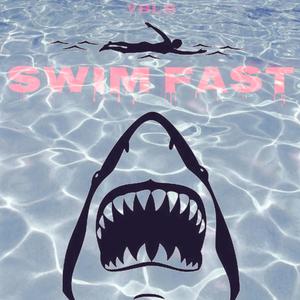 Swim Fast (Freestyle) [Explicit]