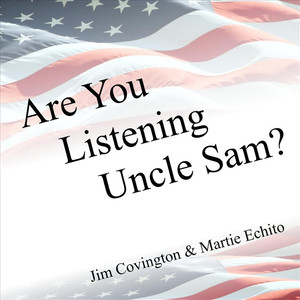 Are You Listening Uncle Sam? (feat. Dale Jean Covington)