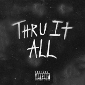 Thru it All (Explicit)