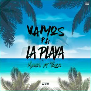 Vamos pa' la playa(feat. tozo) (Explicit)