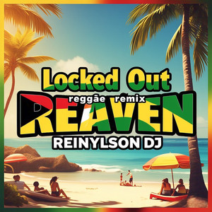 Locked Out Of Heaven (Reggae Remix)