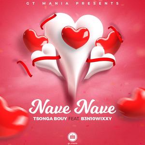 Nave Nave (feat. Ben10Wixxy)