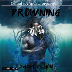 Drowning (Explicit)