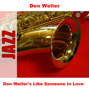 Don Weller's Like Someone In Love