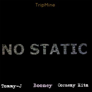 No Static (feat. Tommy J & Booney) [Explicit]