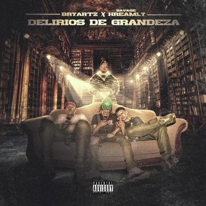 Delirios de Grandeza (Explicit)