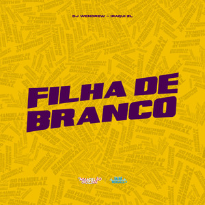 Filha de Branco (Explicit)