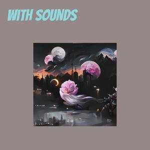 With Sounds