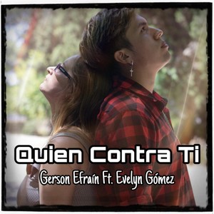 Quien Contra Ti (feat. Evelyn Gómez)