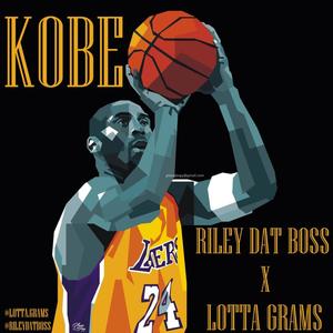 Kobe (feat. Riley Dat Boss) [Explicit]