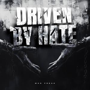 Driven by Hate (Explicit)