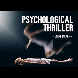 The Lorne Balfe Collection - Psychological Thriller