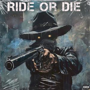 Ride or Die (Explicit)