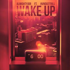 Wake Up (feat. Hvndo2trill) (Explicit)
