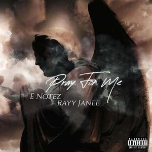 Pray For Me (feat. Rayy Janee) [Explicit]