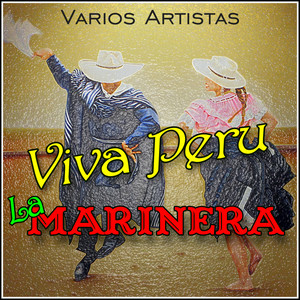 Viva Peru - La marinera