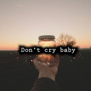 Don't Cry Baby