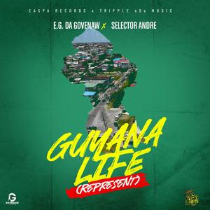 Guyana Life (Represent) (feat. Selector Andre)